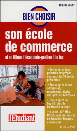 Bien choisir son école de commerce: Et sa filière d'économie-gestion à la fac 9782846244824