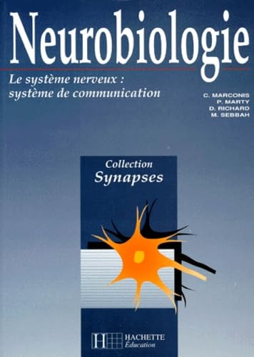 Neurobiologie : Le système nerveux, système de communication 9782010161070