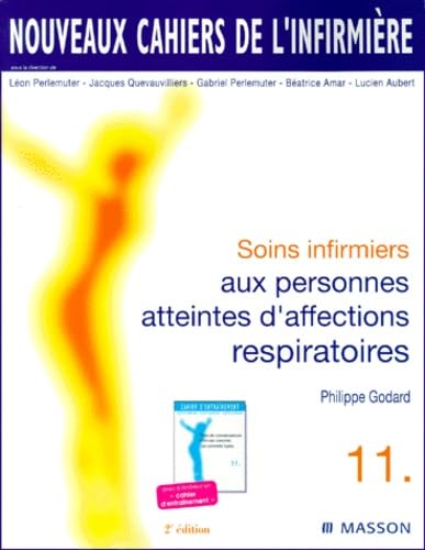 Soins Infirmiers Aux Personnes Atteintes D'Affections Respiratoires. 2eme Edition 9782225857324