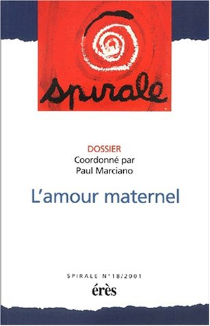 Spirale 18 - L'amour maternel 9782865868704
