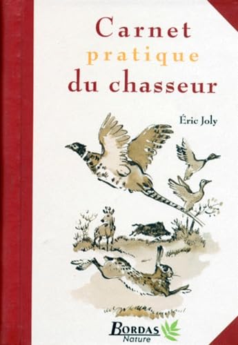 Le carnet pratique du chasseur 9782040271428