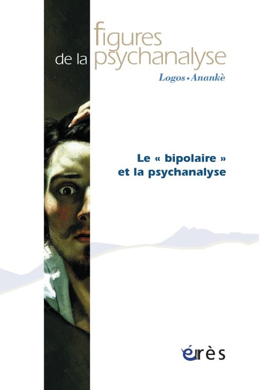 Figures de la psychanalyse 26 - Le bipolaire et la psychanalyse 9782749239637