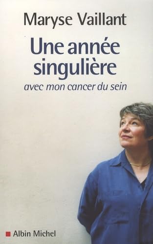 Une année singulière: avec mon cancer du sein 9782226180773