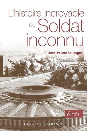 L'Histoire incroyable du soldat inconnu 9782737345203