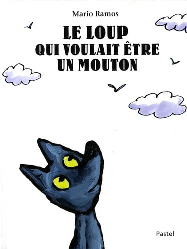 Le loup qui voulait être un mouton 9782211093231