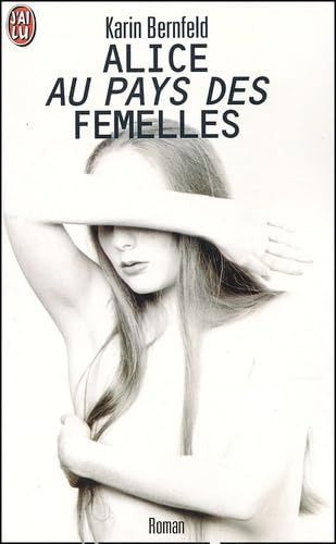Alice Au Pays Des Femelles 9782290320150