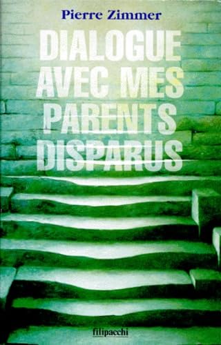 Dialogue avec mes parents disparus 9782850187681