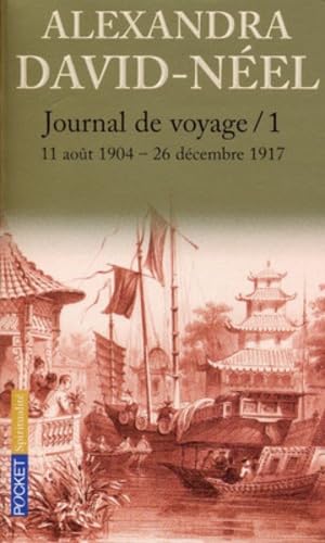 Journal d'un voyage, tome 1 : 11 août 1904 - 26 décembre 1917 9782266145626