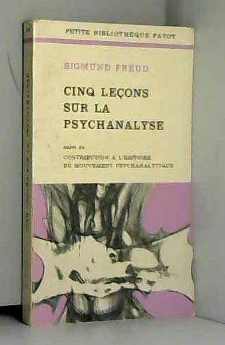 Cinq lecons sur la psychanalyse suivi de contribution à l'histoire du mouvement psychanalytique 9782228308489