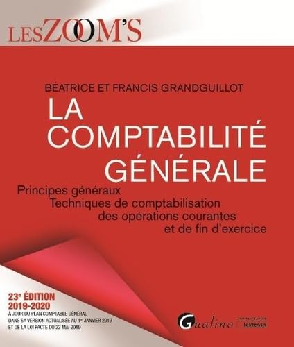 La comptabilité générale: Principes généraux - Techniques de comptabilisation des opérations courantes et de fin d'exercice (2019-2020) 9782297076289