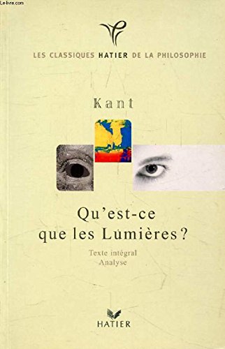 Idée d'une histoire universelle, qu'est-ce que les Lumières ? 9782091808413