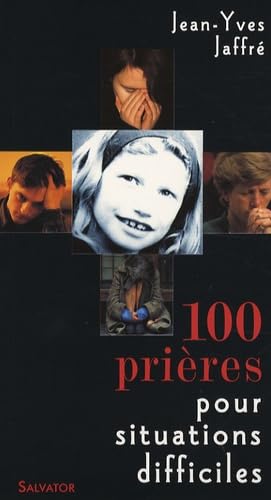 100 prières pour situations difficiles 9782706705137