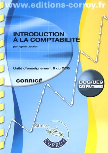 Introduction à la comptabilité UE 9 du DCG: Corrigé 9782357656352