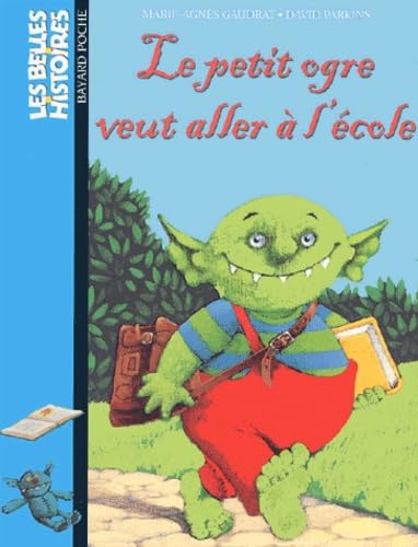 Le petit ogre veut aller à l'école 9782747008730