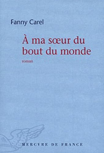 À ma sœur du bout du monde 9782715225640