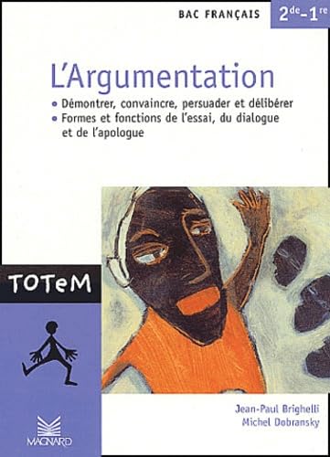 L'Argumentation, Bac français 2de - 1re : Démontrer, convaincre, persuader et délibérer 9782210755024