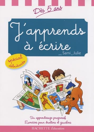J'apprends à écrire avec Sami et Julie: Dès 5 ans 9782011696779