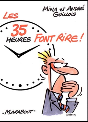Les 35 heures font rire ! 9782501035941