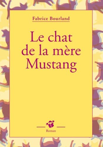 Le chat de la mère Mustang 9782364742116