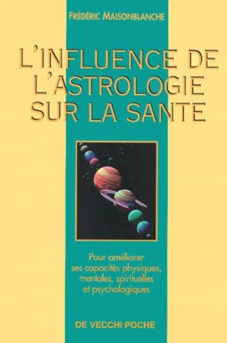 L'Influence De L'Astrologie Sur La Sante 9782732843438