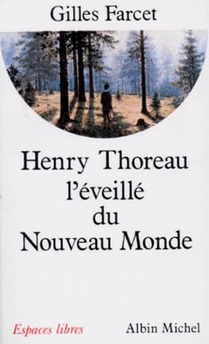Henry Thoreau, l'éveillé du Nouveau Monde 9782226048479