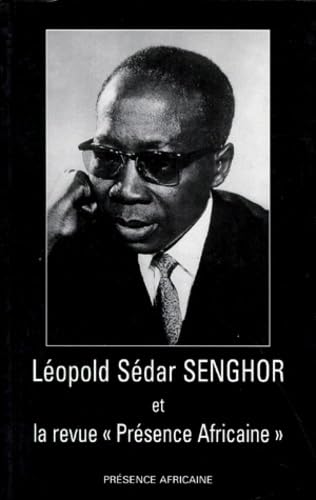 Léopold Sédar Senghor et la revue Présence Africaine 9782708706217