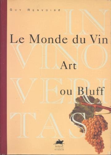 Monde du vin art ou bluff -anc edit- 9782905209924