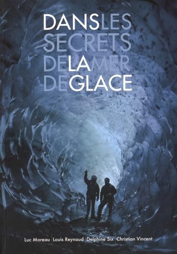 Dans les secrets de la Mer de Glace 9782903420796