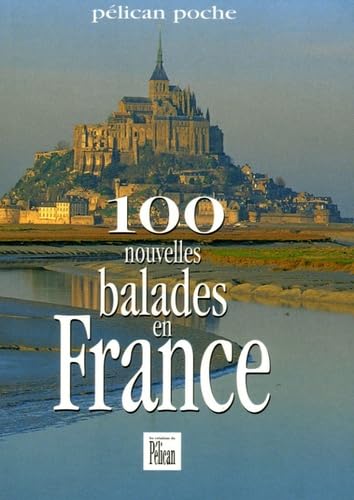 100 nouvelles balades en France 9782719107546