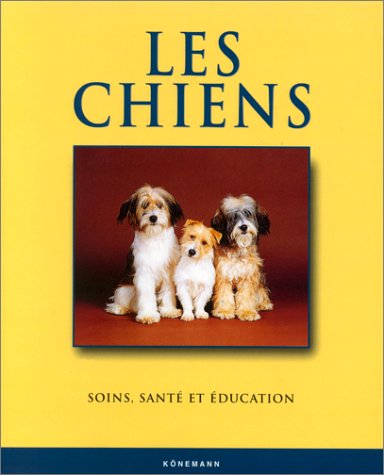 Les Chiens : Santé, éducation, soins et affection 9783829032759