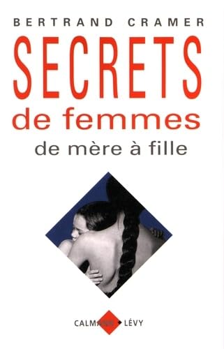 Secrets de femmes: De mère à fille 9782702125410