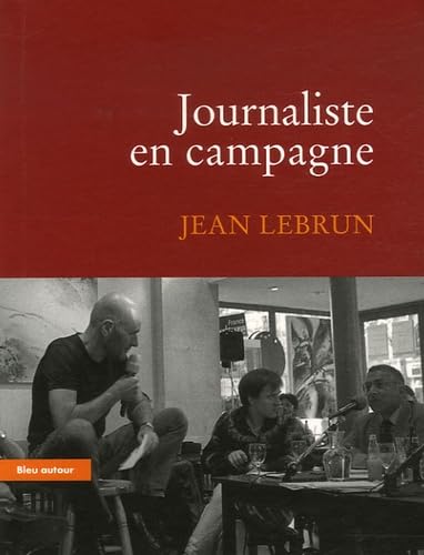 Journaliste en campagne 9782912019554