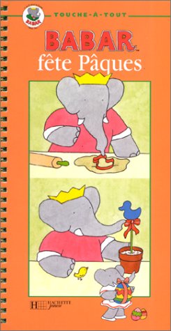 Babar fête Pâques: 13 petites réalisations pour les fêtes de Pâques 9782012239135