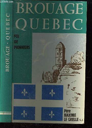 Brouage québec, foi de pionniers