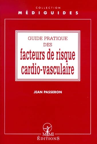 Guide pratique des facteurs de risque cardio-vasculaires 9782901227489