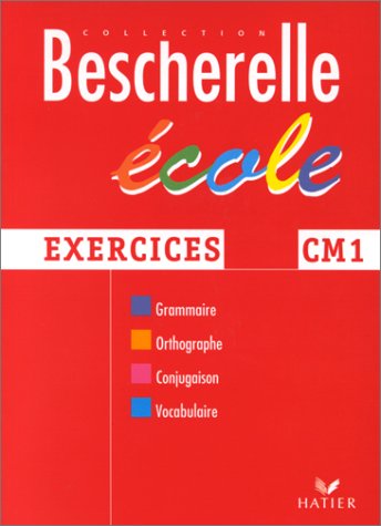 Bescherelle : cahier cours moyen 1re année, exercices 9782218721458