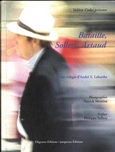 Bataille, Sollers, Artaud : Une trilogie d'André S. Labarthe 9782914381246