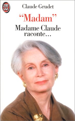 Madam. Madame Claude raconte 9782277240396