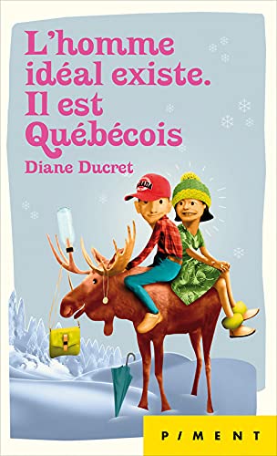 L'homme idéal existe. Il est Québécois 9782298118209