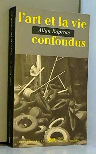 L'art et la vie confondus 9782858507955
