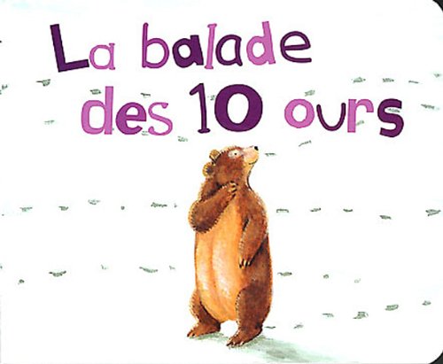 La balade des 10 ours 9781445454634
