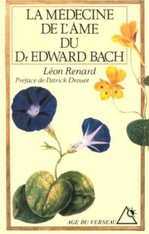 La médecine de l'âme du docteur Edward Bach 9782268018188