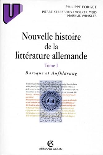 Nouvelle Histoire De La Litterature Allemande. Tome 1, Baroque Et Aufklarung 9782200017828