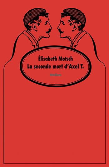 La seconde mort d'Axel T. 9782211094214