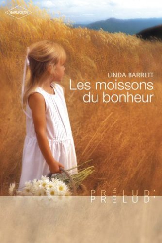 Les moissons du bonheur- Prelud' 9782280834957