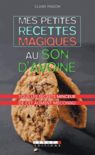 Mes petites recettes magiques au son d'avoine: Tous les secrets minceur de cet aliment méconnu 9782848994314