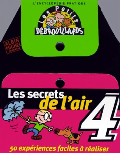 L'encyclopédie des petits débrouillards, tome 4: Les secrets de l'air 9782226090553