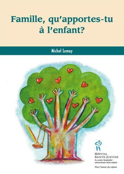 Famille, qu'apportes-tu a l'enfant ? 9782922770117