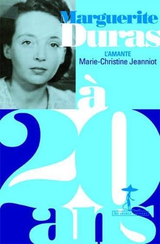 Marguerite Duras à 20 ans: L'amante 9782846262866