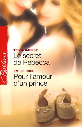 Le secret de Rebecca ; Pour l'amour d'un prince 9782280841740